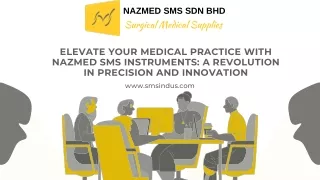 Elevate Your Medical Practice with NAZMED SMS Instruments A Revolution in Precision and Innovation
