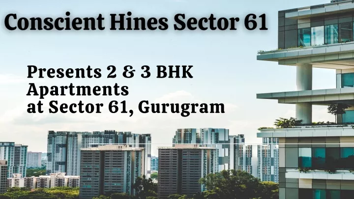 presents 2 3 bhk apartments at sector 61 gurugram