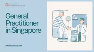 The Ultimate Guide to Finding the Best General Practitioner in Singapore