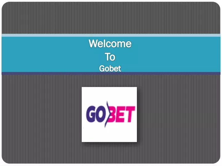 welcome to gobet