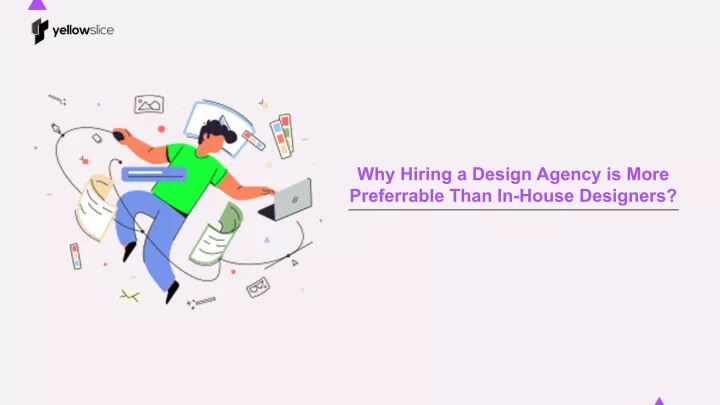 why hiring a design agency is more preferrable