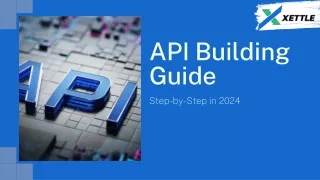 API Building Guide : Step-by-Step in 2024