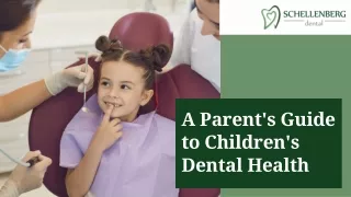A Parent's Guide to Children's Dental Health