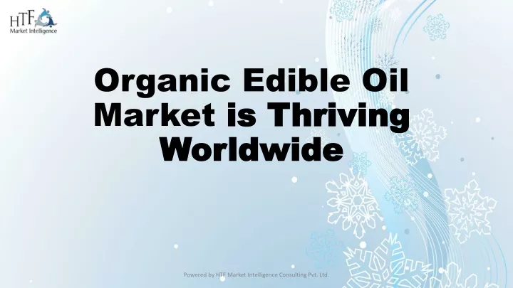 organic edible oil market is thriving worldwide