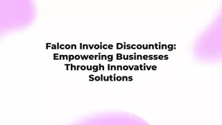 Falcon Invoice Discounting and its innovative solutions with best services