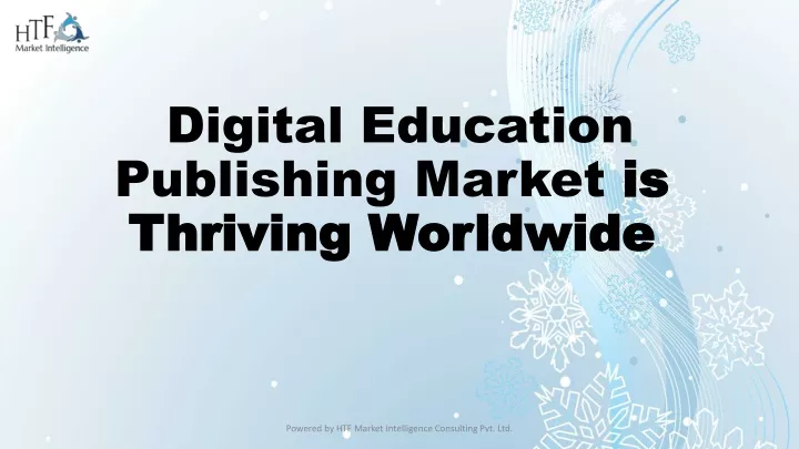digital education publishing market is thriving worldwide