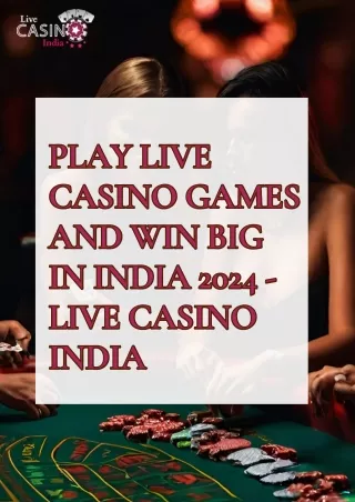 Play Live Casino Games and Win Big in India 2024 - Live Casino India