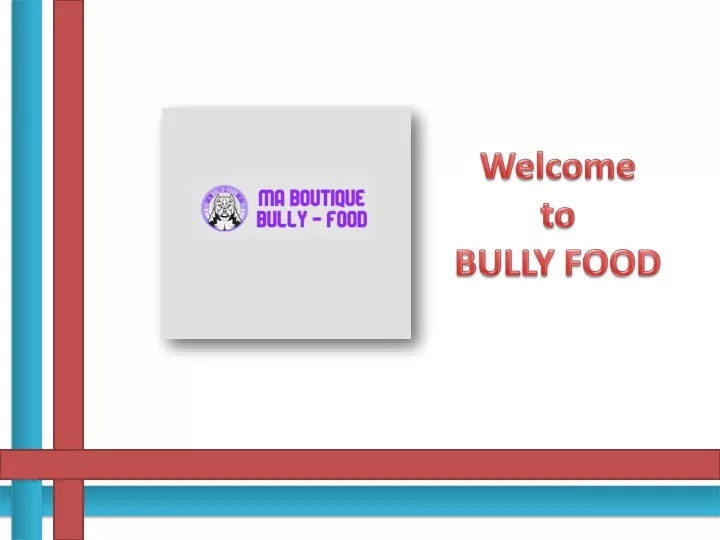 welcome to bully food