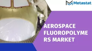 Aerospace Fluoropolymers Market Size, Share, Growth, Trends and Forecast to 2030