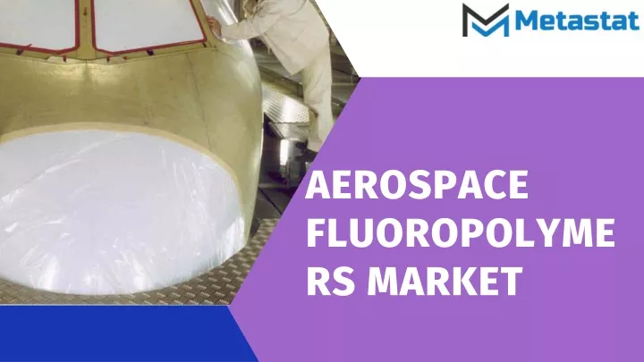 aerospace fluoropolymers market
