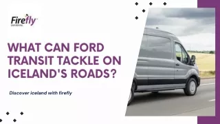 What Can Ford Transit Tackle on Iceland's Roads