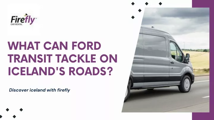 what can ford transit tackle on iceland s roads
