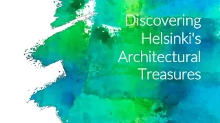 Discovering Helsinki's Architectural Treasures