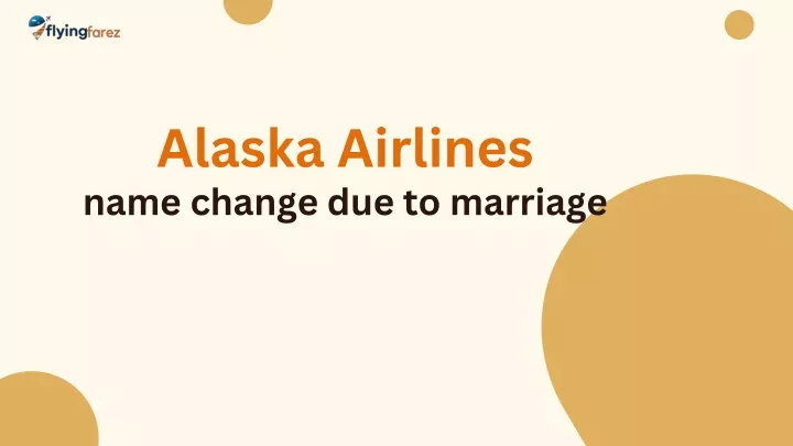 alaska airlines name change due to marriage