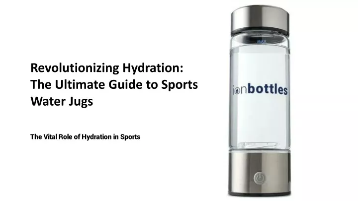revolutionizing hydration the ultimate guide