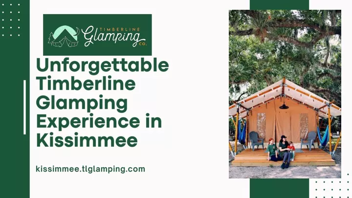 unforgettable timberline glamping experience