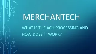 What is the ACH Processing and how does it work