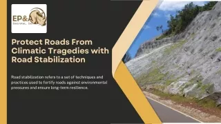 Protect Roads From Climatic Tragedies with Road Stabilization (1)