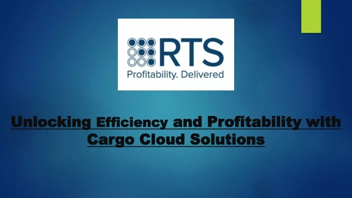 unlocking unlocking efficiency cargo cloud