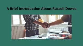A Brief Introduction About Russell Dewes
