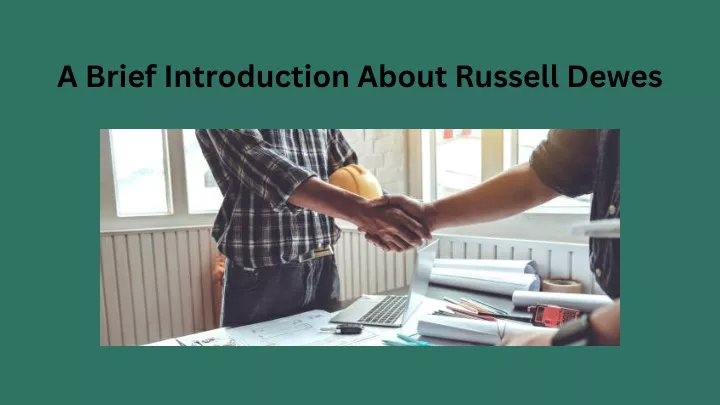 a brief introduction about russell dewes