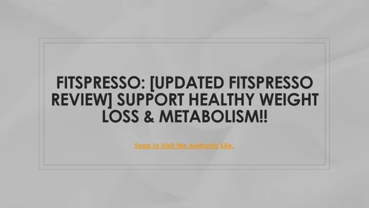 fitspresso updated fitspresso review support