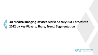 3D Medical Imaging Devices Market Share, Analysis and Forecast 2032