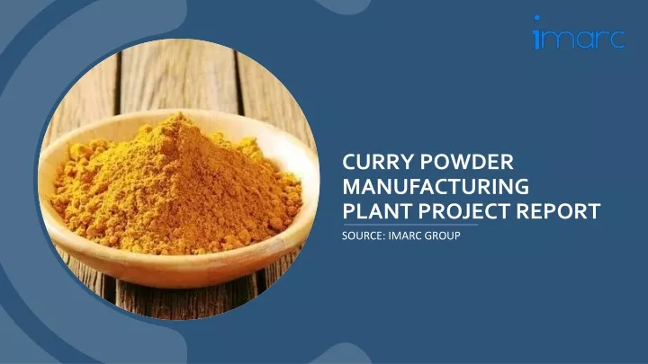 curry powder manufacturing plant project report