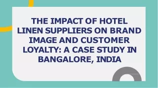 Examine how the choice of linen suppliers can affect a hotel's brand image and customer loyalty.