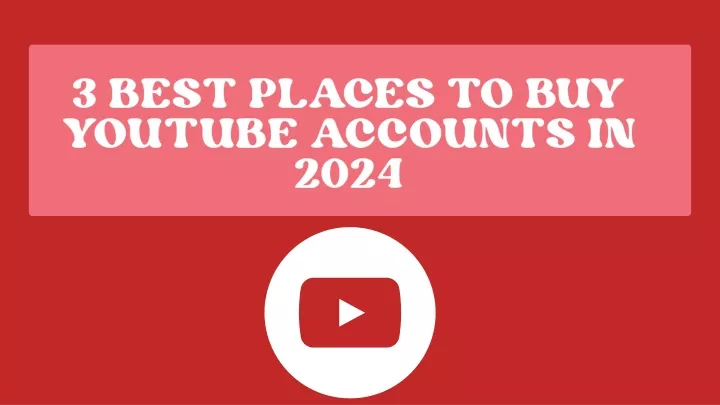 3 best places to buy youtube accounts in 2024