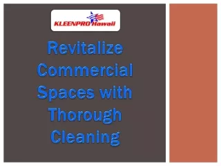 Revitalize Commercial Spaces with Thorough Cleaning