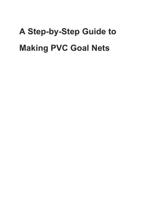 A Step-by-Step Guide to Making PVC Goal Nets