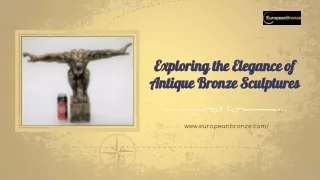 Exploring the Elegance of Antique Bronze Sculptures