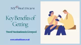 Key Benefits of Getting Travel Vaccinations in Liverpool