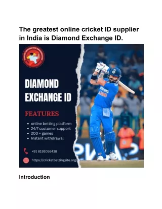 The greatest online cricket ID supplier in India is Diamond Exchange ID.