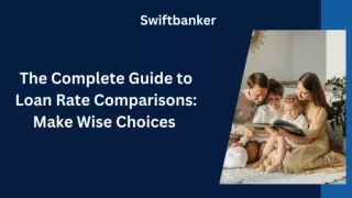 The Complete Guide to Loan Rate Comparisons_ Make Wise Choices