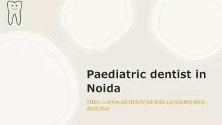 Paediatric dentist in Noida