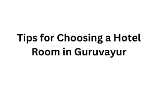 Tips for Choosing a Hotel Room in Guruvayur