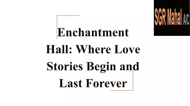 enchantment hall where love stories begin