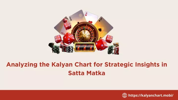 analyzing the kalyan chart for strategic insights