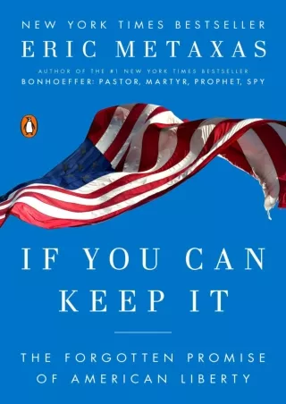 READ⚡[PDF]✔ If You Can Keep It: The Forgotten Promise of American Liberty