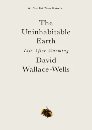 [PDF⚡READ❤ONLINE]  The Uninhabitable Earth: Life After Warming