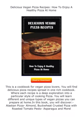download⚡️ free (✔️pdf✔️) Delicious Vegan Pizza Recipes: How To Enjoy A Hea