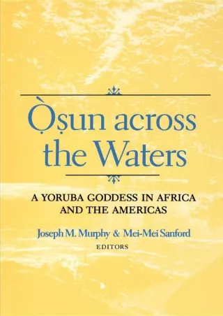 PDF/READ❤  Osun Across the Waters : A Yoruba Goddess in