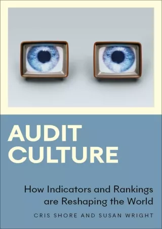 ❤[READ]❤ Audit Culture: How Indicators and Rankings are Reshaping the World