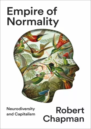 ❤[PDF]⚡  Empire of Normality: Neurodiversity and Capitalism