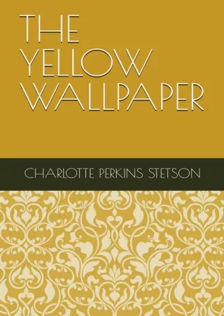 ⚡Read✔[PDF]  THE YELLOW WALLPAPER