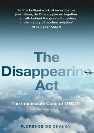 $PDF$/READ The Disappearing Act: The Impossible Case of MH370