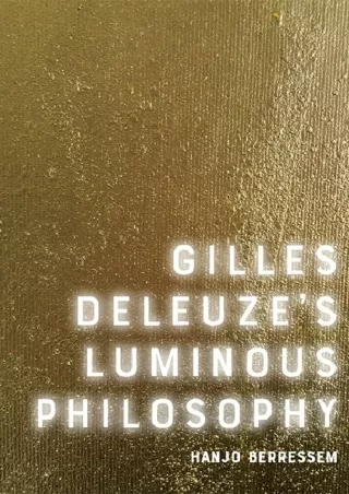 ⚡[PDF]✔ Gilles Deleuze's Luminous Philosophy