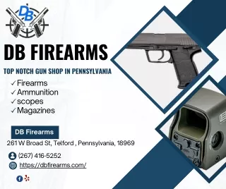 db firearms top notch gun shop in pennsylvania